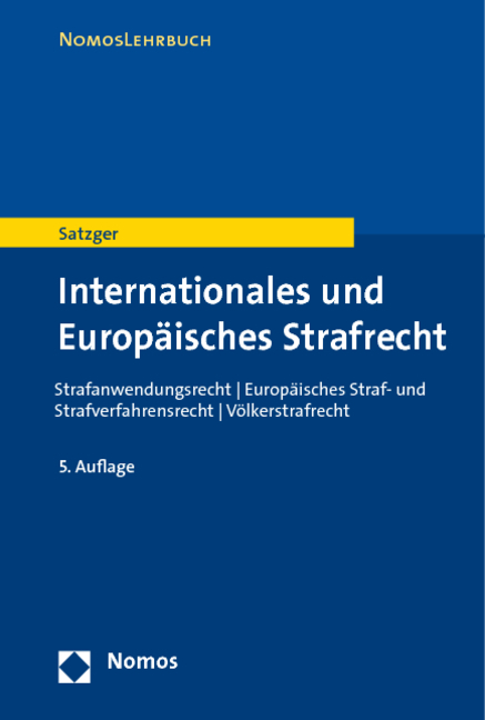 Internationales und Europäisches Strafrecht - Helmut Satzger