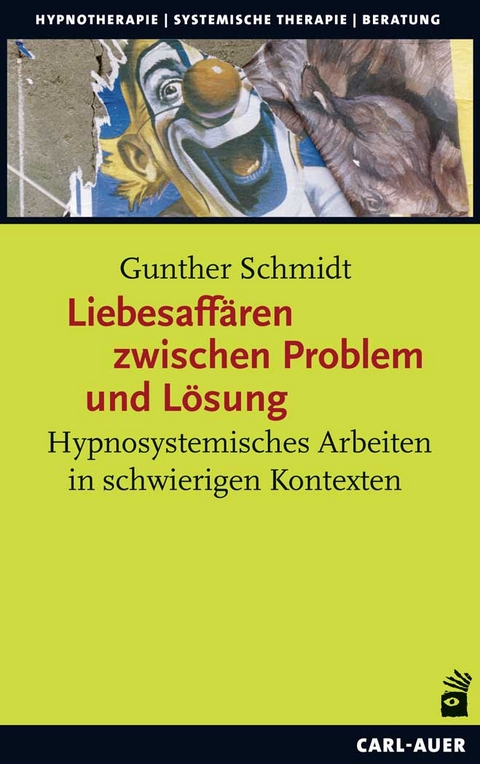 Liebesaffären zwischen Problem und Lösung - Gunther Schmidt