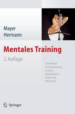 Mentales Training - Jan Mayer, Hans-Dieter Hermann