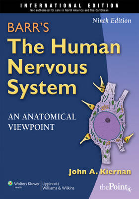 Barr's the Human Nervous System: An Anatomical Viewpoint - John A. Kiernan