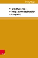 Verpflichtungsfreier Vertrag als schuldrechtlicher Rechtsgrund -  Christoph Sorge