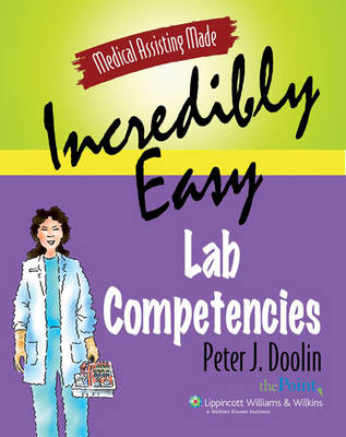 Medical Assisting Made Incredibly Easy! - Peter Doolin