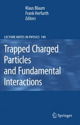 Trapped Charged Particles and Fundamental Interactions - 