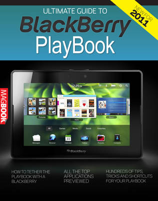 The Ultimate Guide to the BlackBerry PlayBook - 