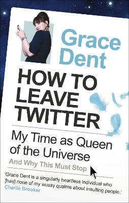 How to Leave Twitter - Grace Dent