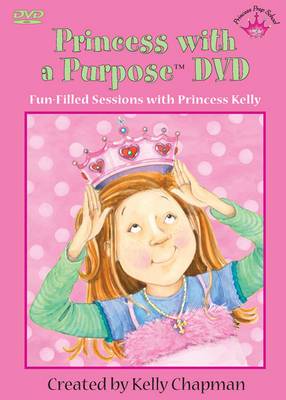 Princess with a Purpose - Kelly Chapman