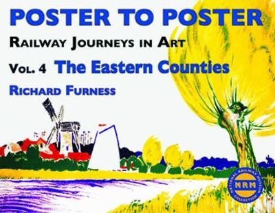 Railway Journeys in Art Volume 4: The Eastern Counties - Richard Furness