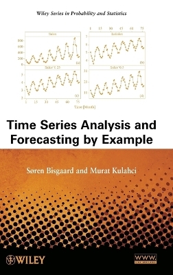 Time Series Analysis and Forecasting by Example - Søren Bisgaard, Murat Kulahci