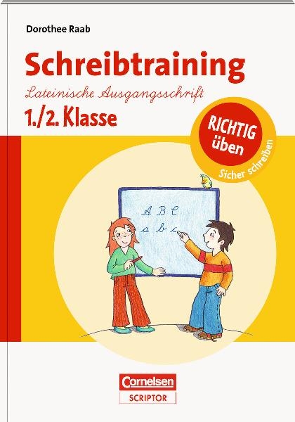 RICHTIG üben - Schreibtraining  Lateinische Ausgangsschrift 1./2. Klasse