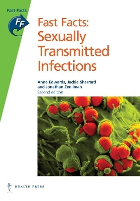 Fast Facts: Sexually Transmitted Infections - Anne Edwards, Jackie Sherrard, Jonathan Zenilman