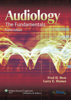 Audiology - Fred H. Bess, Larry E. Humes