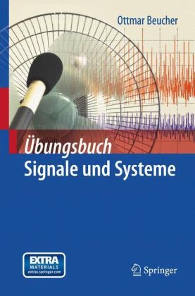 Übungsbuch Signale und Systeme - Ottmar Beucher