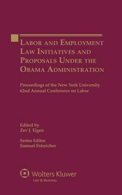 Labor and Employment Law Initiatives and Proposals Under the Obama Administration - 