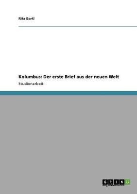 Kolumbus: Der erste Brief aus der neuen Welt - Rita Bartl