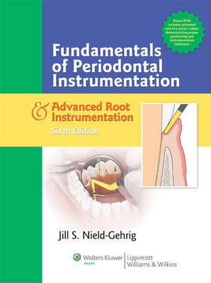 Fundamentals of Periodontal Instrumentation and Advanced Root Instrumentation - Jill S. Nield-Gehrig