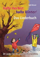 Hallo Herbst, hallo Winter! 20 Lieder für die dunkle Jahreshälfte - Kati Breuer