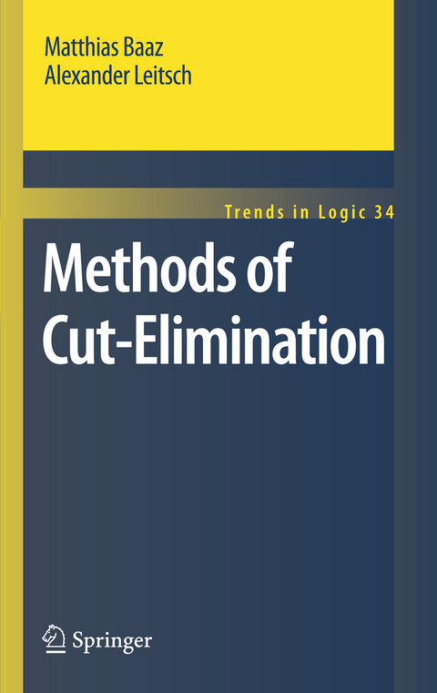 Methods of Cut-Elimination - Matthias Baaz, Alexander Leitsch