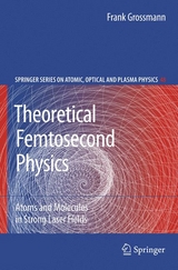 Theoretical Femtosecond Physics - Frank Grossmann