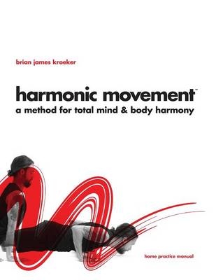 Harmonic Movement - Brian James Kroeker