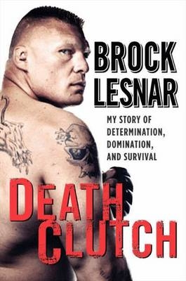 Death Clutch - Brock Lesnar