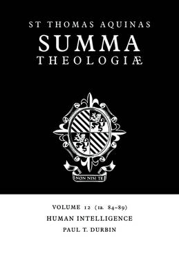 Summa Theologiae: Volume 12, Human Intelligence - Thomas Aquinas