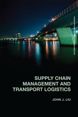 Supply Chain Management and Transport Logistics - John Liu