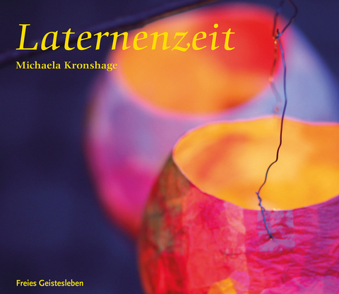 Laternenzeit - Michaela Kronshage