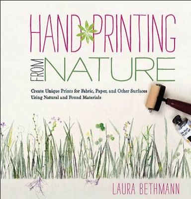 Hand Printing from Nature - Laura Donnelly Bethmann