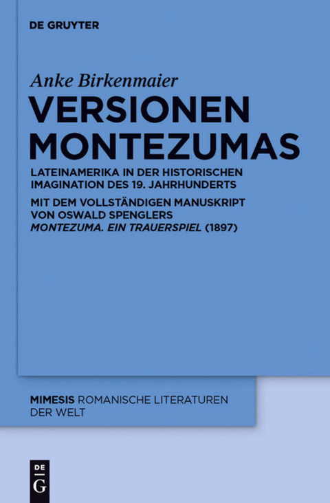 Versionen Montezumas - Anke Birkenmaier