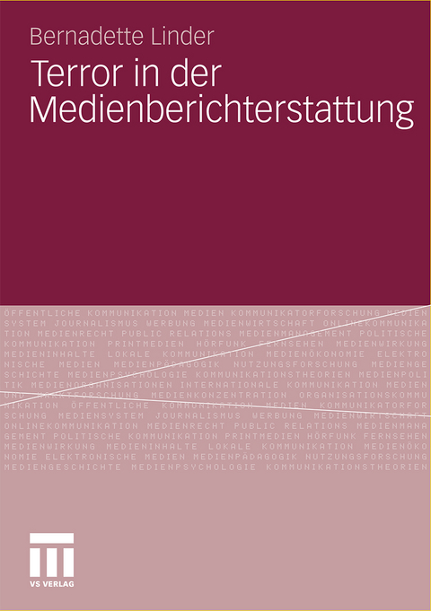 Terror in der Medienberichterstattung - Bernadette Linder