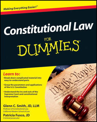 Constitutional Law For Dummies - Glenn Smith, Patricia Fusco