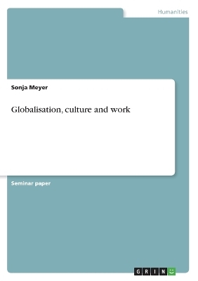 Globalisation, culture and work - Sonja Meyer