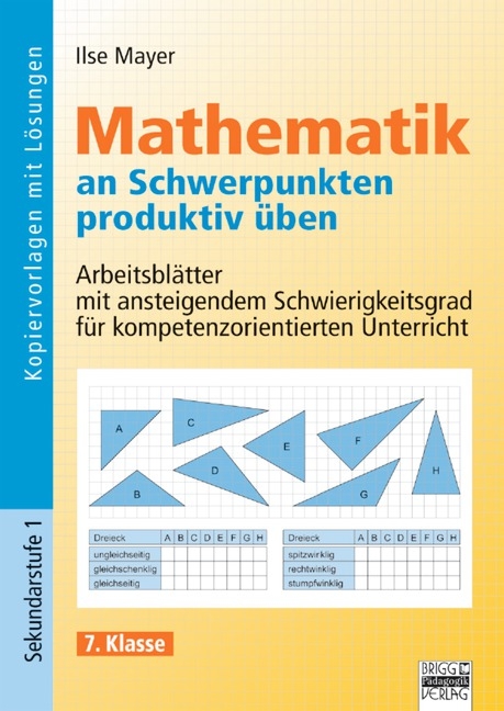 Mathematik an Schwerpunkten produktiv üben / 7. Klasse - Kopiervorlagen mit Lösungen