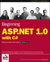 Beginning ASP.NET 1.0 with C# - Chris Goode, John Kauffman, Christopher L. Miller, Neil Raybould, S. Srinivasa Sivakumar, David Sussman, Ollie Cornes, Rob Birdwell, Matt Butler, Gary Johnson, Ajoy Krishnamoorthy, Juan T. Llibre, Chris Ullman