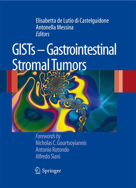 GISTs - Gastrointestinal Stromal Tumors - Elisabetta de Lutio di Castelguidone, Antonella Messina