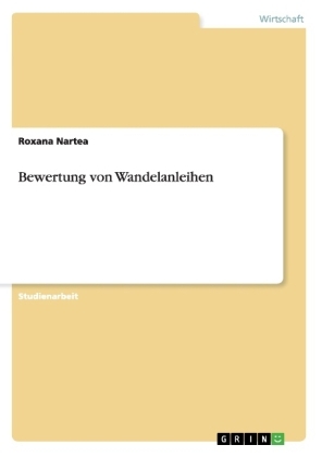 Bewertung von Wandelanleihen - Roxana Nartea