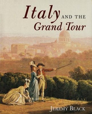 Italy and the Grand Tour - Jeremy Black