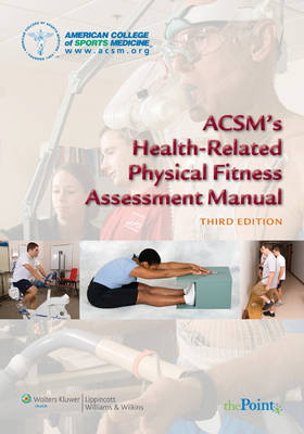 ACSM's Health-related Physical Fitness Assessment Manual -  American College of Sports Medicine