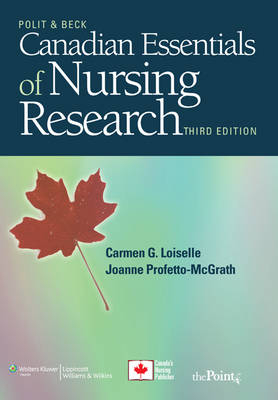 Canadian Essentials of Nursing Research - Carmen G. Loiselle, Joanne Profetto-McGrath, Denise F. Polit, Cheryl Tatano Beck