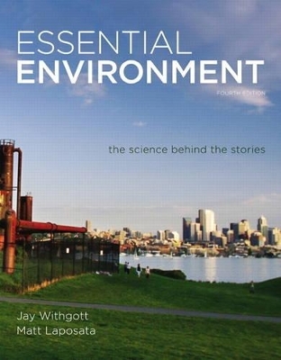 Essential Environment - Jay H. Withgott, Matthew Laposata