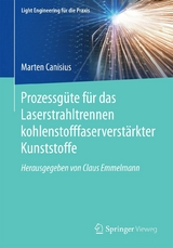 Prozessgüte für das Laserstrahltrennen kohlenstofffaserverstärkter Kunststoffe - Marten Canisius