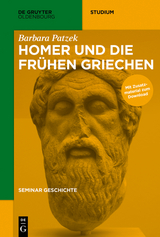 Homer und die frühen Griechen - Barbara Patzek