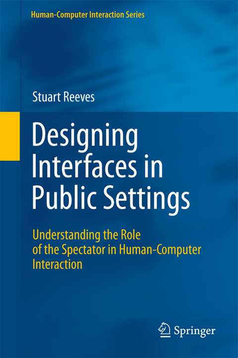 Designing Interfaces in Public Settings - Stuart Reeves