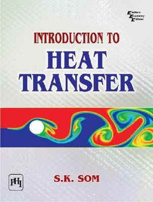 Introduction to Heat Transfer - S. K. Som