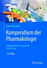 Kompendium der Pharmakologie - Eckhard Beubler