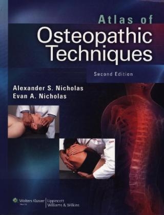 Atlas of Osteopathic Techniques - Alexander S. Nicholas, Evan A. Nicholas