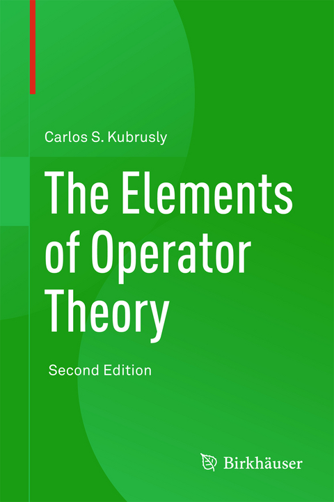 The Elements of Operator Theory - Carlos S. Kubrusly