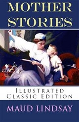 Mother Stories -  Maud Lindsay