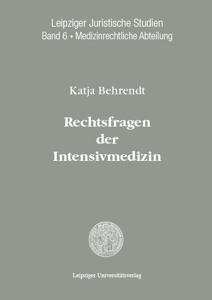 Rechtsfragen der Intensivmedizin - Katja Behrendt