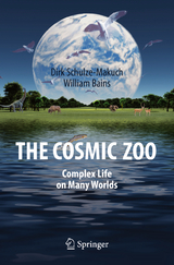 The Cosmic Zoo - Dirk Schulze-Makuch, William Bains